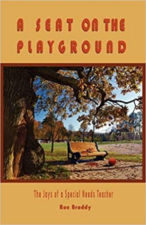 A Seat on the Playground:  The Joys of a Special Needs Teacher