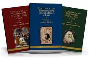 Historical and Theological Foundations of Law (3 Book Set)
