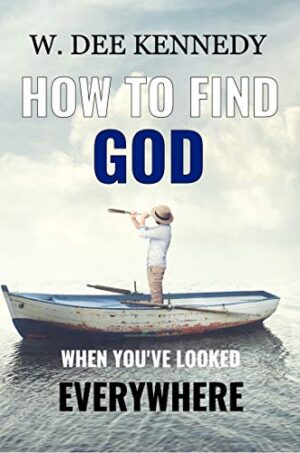 How to Find God When You’ve Looked Everywhere