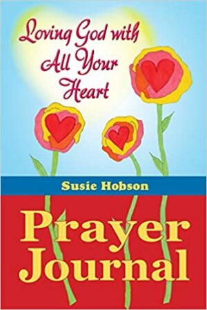 Loving God with All Your Heart Prayer Journal