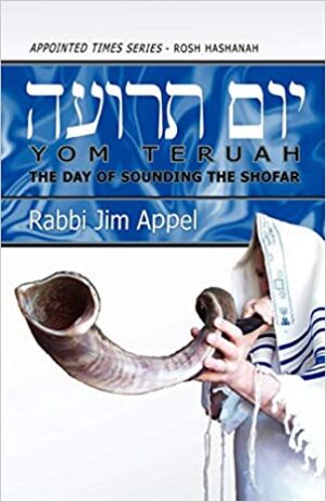 Yom Teruah, Rosh Hashanah: The Day of Sounding the Shofar