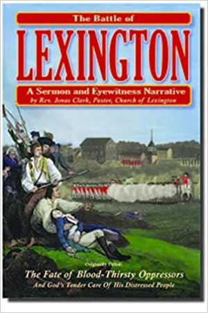 The Battle of Lexington: A Sermon & Eyewitness Narrative