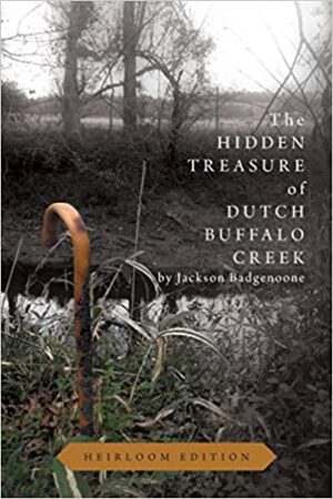 The Hidden Treasure of Dutch Buffalo Creek