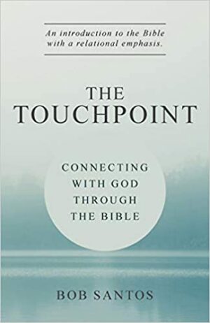 The Touchpoint: Connecting with God through the Bible