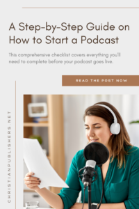 A Step-by-Step Guide on How to Start a Podcast