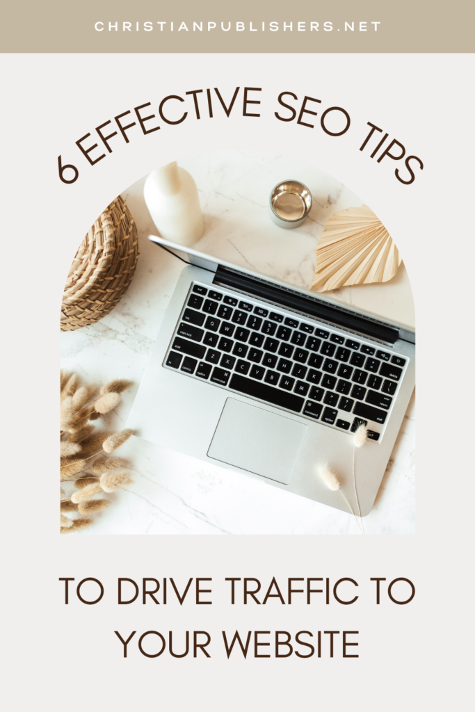 6 Effective SEO Techniques to Drive Organic Traffic To Your Website