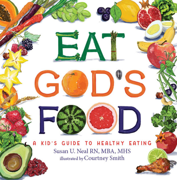 Eat God's Food: Kids Activity Guide to Healthy Eating - Hardcover