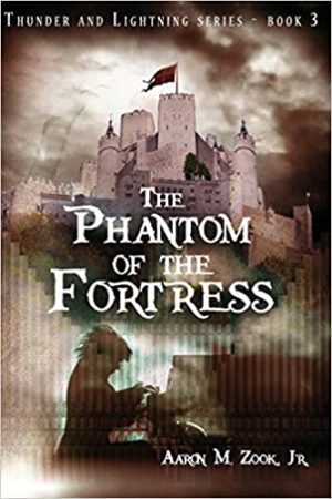 The Phantom of the Fortress (The Thunder and Lightning Series)