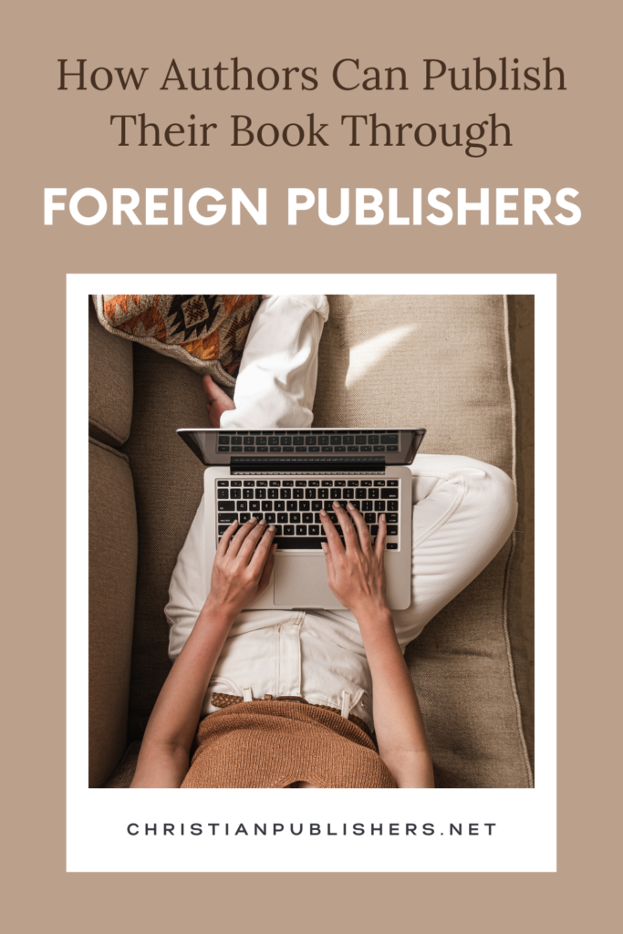 How to Publish and Distribute through Foreign Publishers