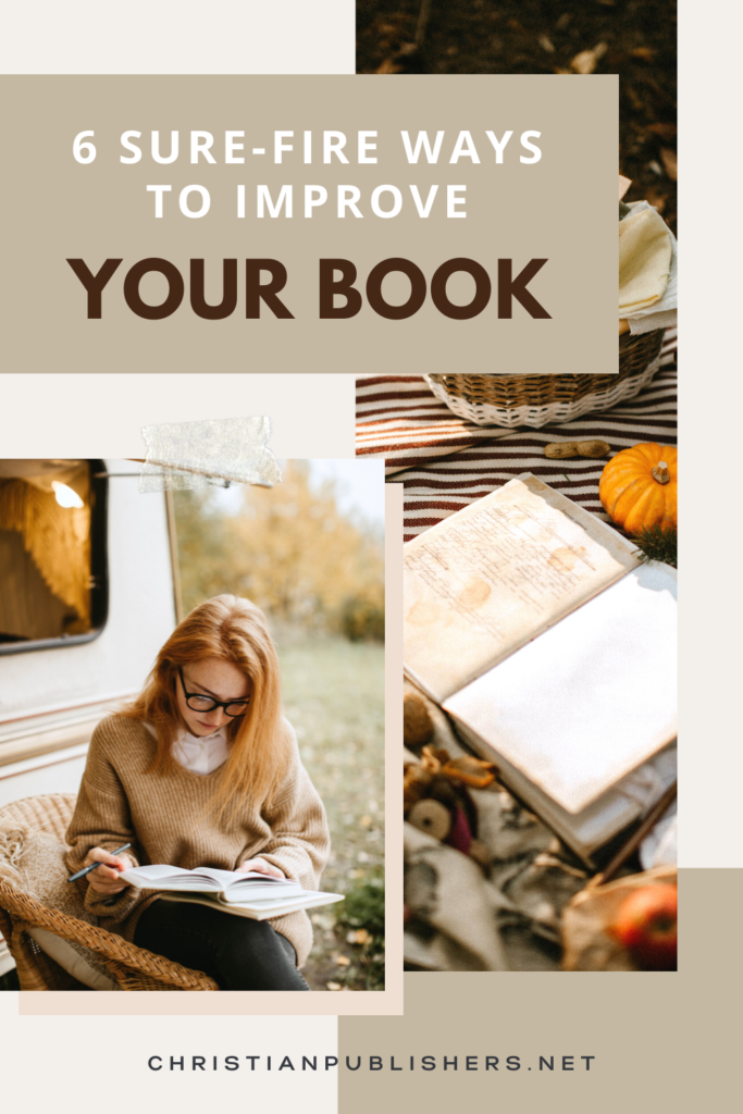 6 Sure-Fire Ways to Improve Your Book