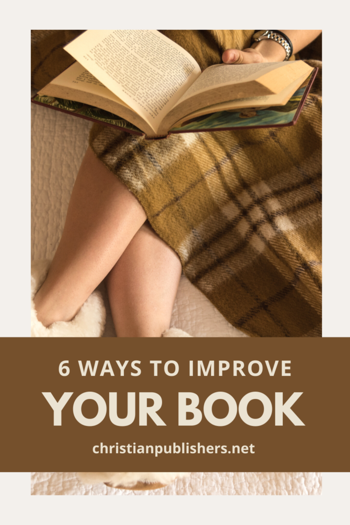 6 Sure-Fire Ways to Improve Your Book