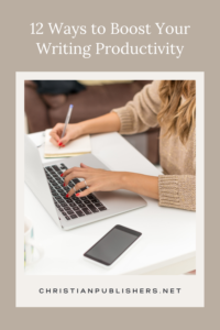 12 Ways to Boost Your Writing Productivity