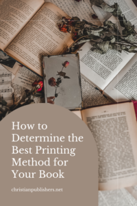 How To Determine the Best Printing Method