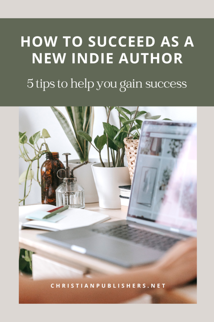 How to Succeed as a New Indie Author