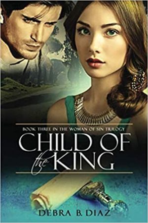 Child of the King: Book Three in the Woman of Sin Trilogy