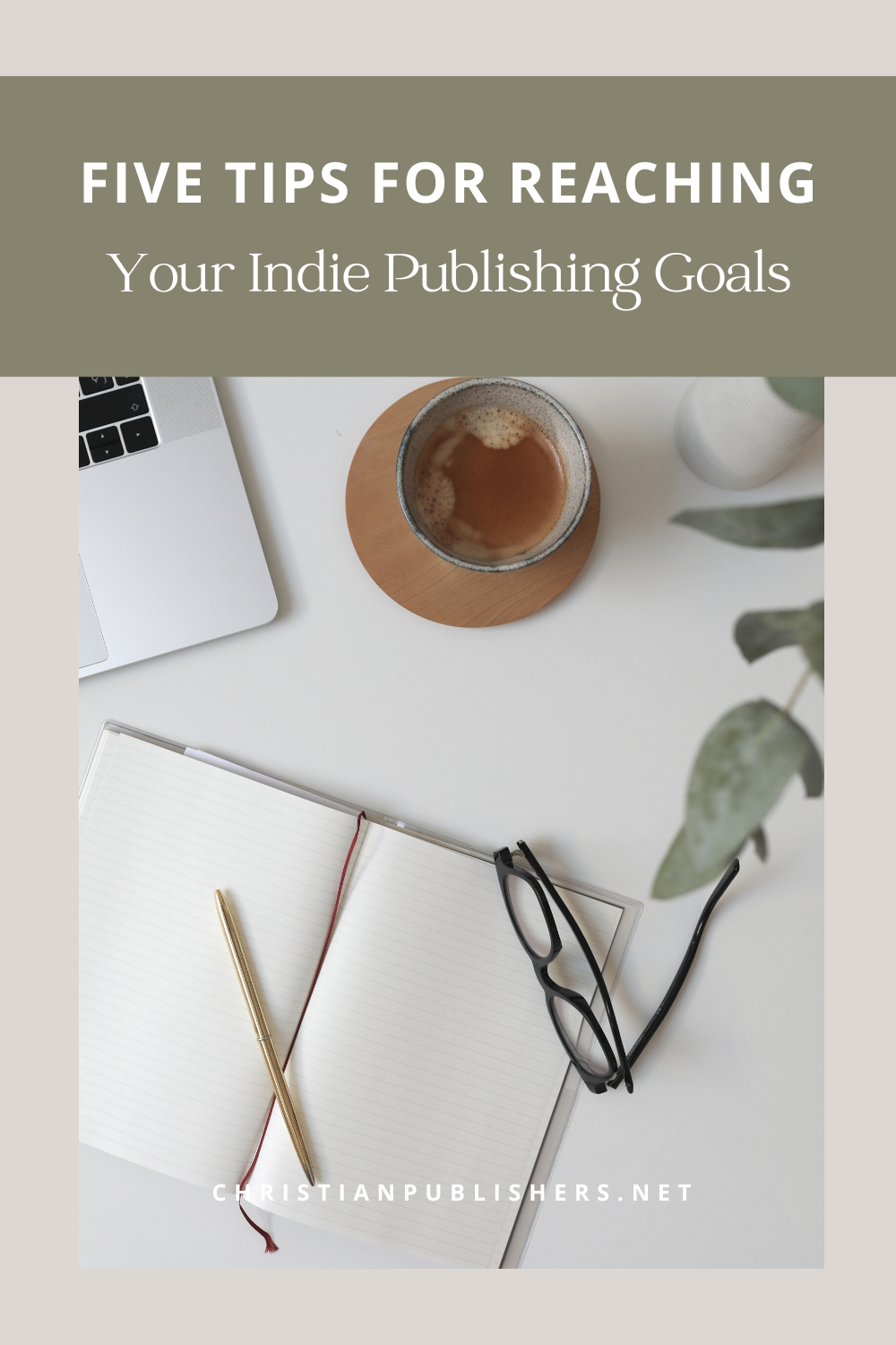 Five Tips for Reaching Your Indie Publishing Goals