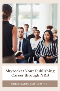 Skyrocket Your Publishing Career through NRB