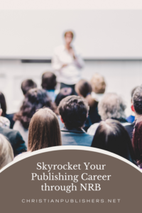 Skyrocket Your Publishing Career through NRB