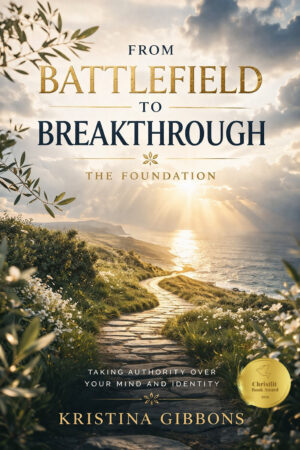 From Battlefield To Breakthrough: The Foundation Taking Authority Over Your Mind And Identity